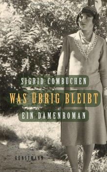 Was übrig bleibt: Ein Damenroman