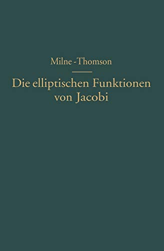 Die elliptischen Funktionen von Jacobi: Fünfstellige Tafeln, mit Differenzen, von sn u, cn u dn u mit den natürlichen Zahlen als Argument, nach Werten von m (= k2) rangiert, nebst Formeln und Kurven
