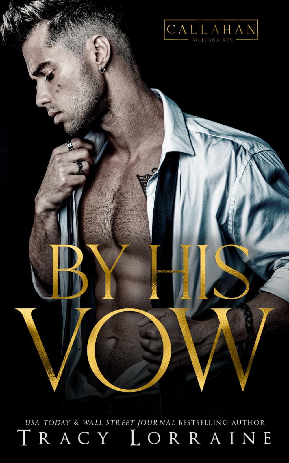 Tracy Lorraine By His Vow, An Arranged Marriage Romance, A Billionaire Arranged Marriage Romance (Callahan Billionaires, Band 1)