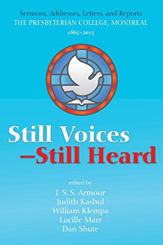 Still Voices-Still Heard: Sermons, Addresses, Letters, and Reports The Presbyterian College, Montreal, 1865-2015