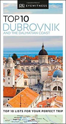 Top 10 Dubrovnik and the Dalmatian Coast (DK Eyewitness Travel Guide)