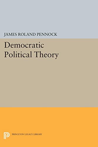 Democratic Political Theory (Princeton Legacy Library)