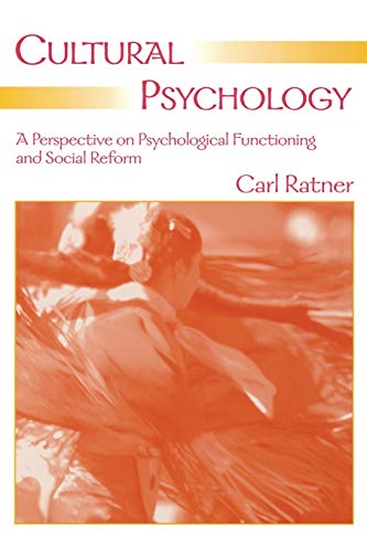 Cultural Psychology: A Perspective on Psychological Functioning and Social Reform