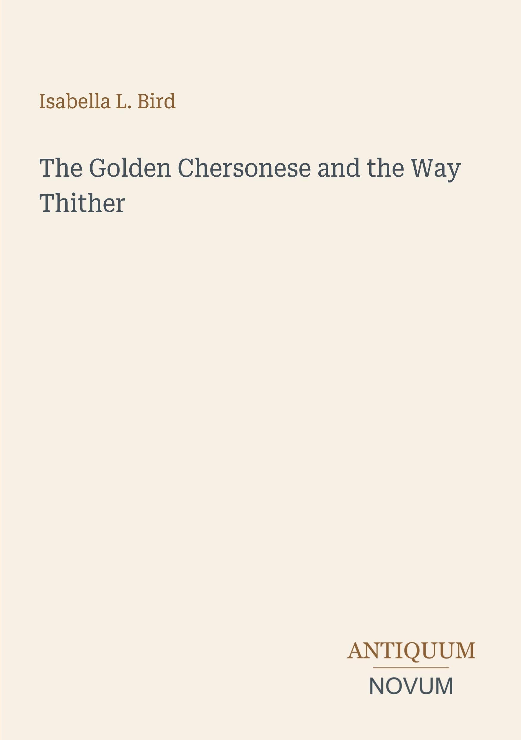 The Golden Chersonese and the Way Thither
