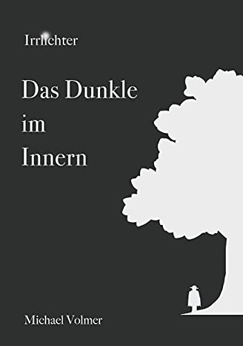 Das Dunkle im Innern: Irrlichter