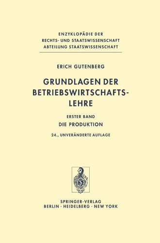 Grundlagen der Betriebswirtschaftslehre: Die Produktion (Enzyklopädie der Rechts- und Staatswissenschaft)