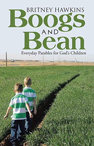 Boogs and Bean: Everyday Parables for God's Children