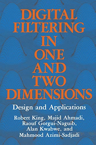 Digital Filtering in One and Two Dimensions: Design And Applications