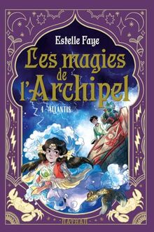 Les magies de l'archipel. Vol. 4. Atlantis