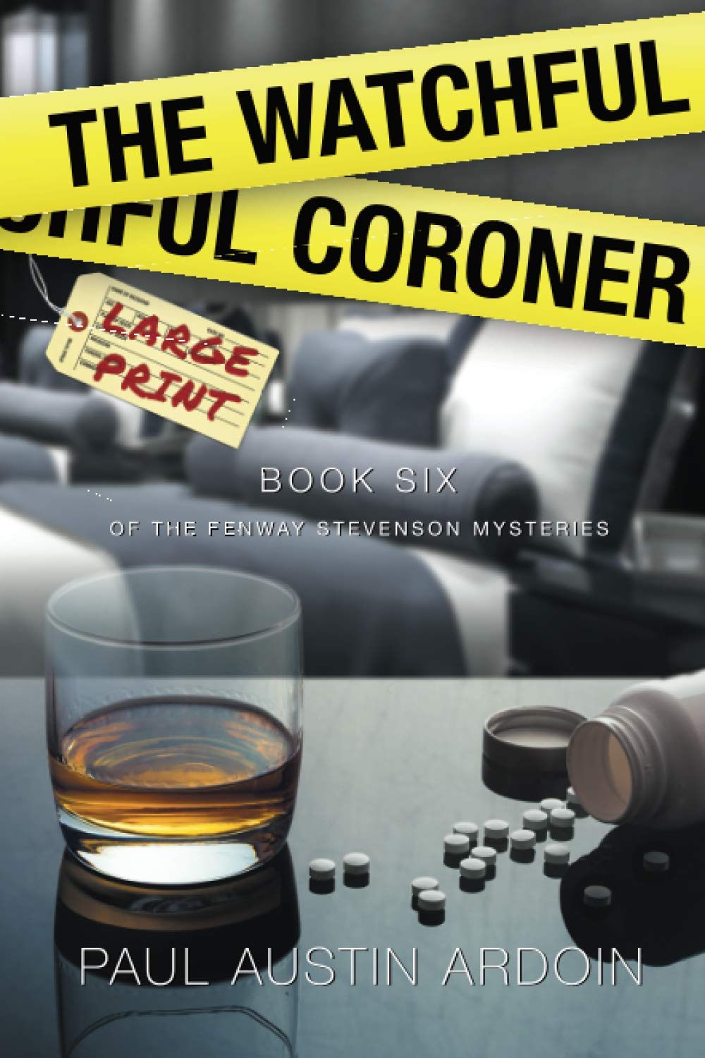 The Watchful Coroner: A Hardboiled Mystery Full of Twists (Fenway Stevenson Mysteries, Band 6)