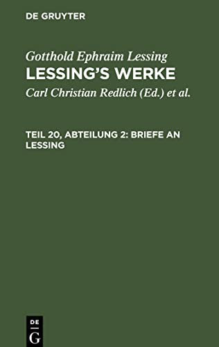 Lessing¿s Werke, Teil 20, Abteilung 2, Briefe an Lessing