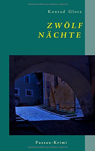 Zwölf Nächte: Passau-Krimi