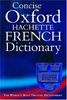 The Concise Oxford-Hachette French Dictionary; Le Dictionnaire Hachette-Oxford Concise