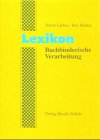 Lexikon Buchbinderische Verarbeitung