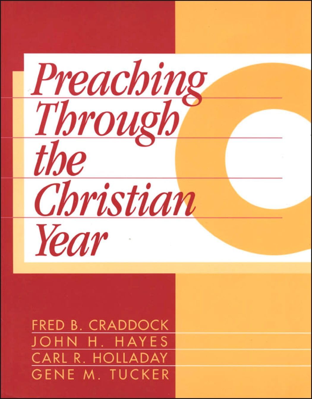 Preaching Through the Christian Year: Year C: A Comprehensive Commentary on the Lectionary