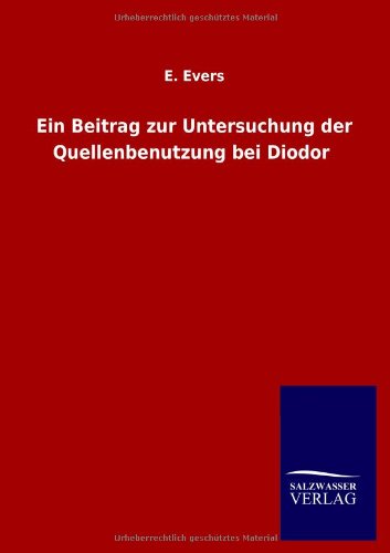 Ein Beitrag zur Untersuchung der Quellenbenutzung bei Diodor