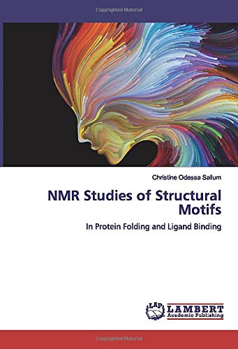 NMR Studies of Structural Motifs: In Protein Folding and Ligand Binding