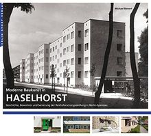 Moderne Baukunst in Haselhorst: Geschichte, Bewohner und Sanierung der Reichsforschungssiedlung in Berlin-Spandau