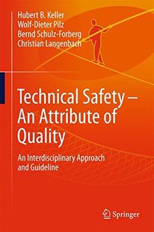 Technical Safety – An Attribute of Quality: An Interdisciplinary Approach and Guideline