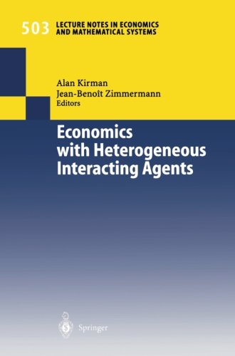 Economics with Heterogeneous Interacting Agents (Lecture Notes in Economics and Mathematical Systems)