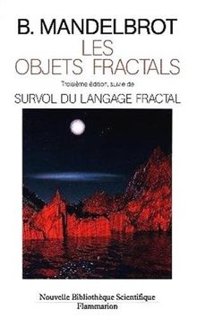 Les Objets fractals : forme, hasard et dimension. Survol du langage fractal