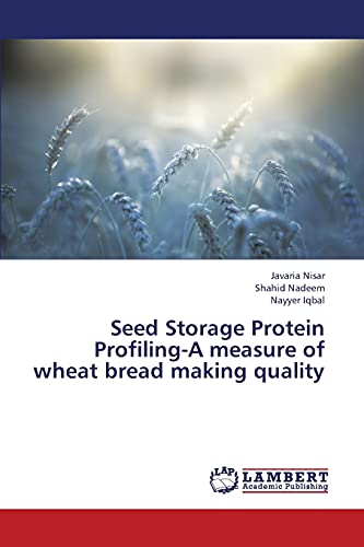 Seed Storage Protein Profiling-A measure of wheat bread making quality