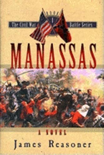 Manassas (Civil War Battle Series/James Reasoner, Bk 1)
