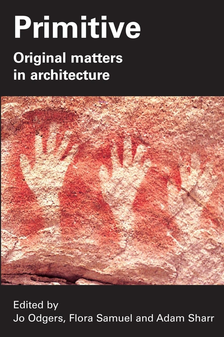 Primitive: Original MATTEers in Architecture: Original Matters in Architecture