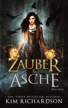 Zauber & Asche (Die Dunklen Akten, Band 1)