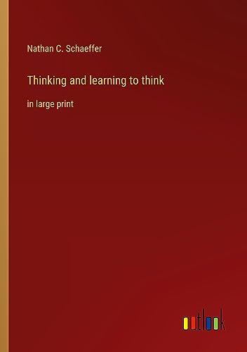 Thinking and learning to think: in large print