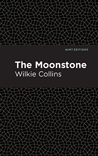 The Moonstone (Mint Editions―Literary Fiction)
