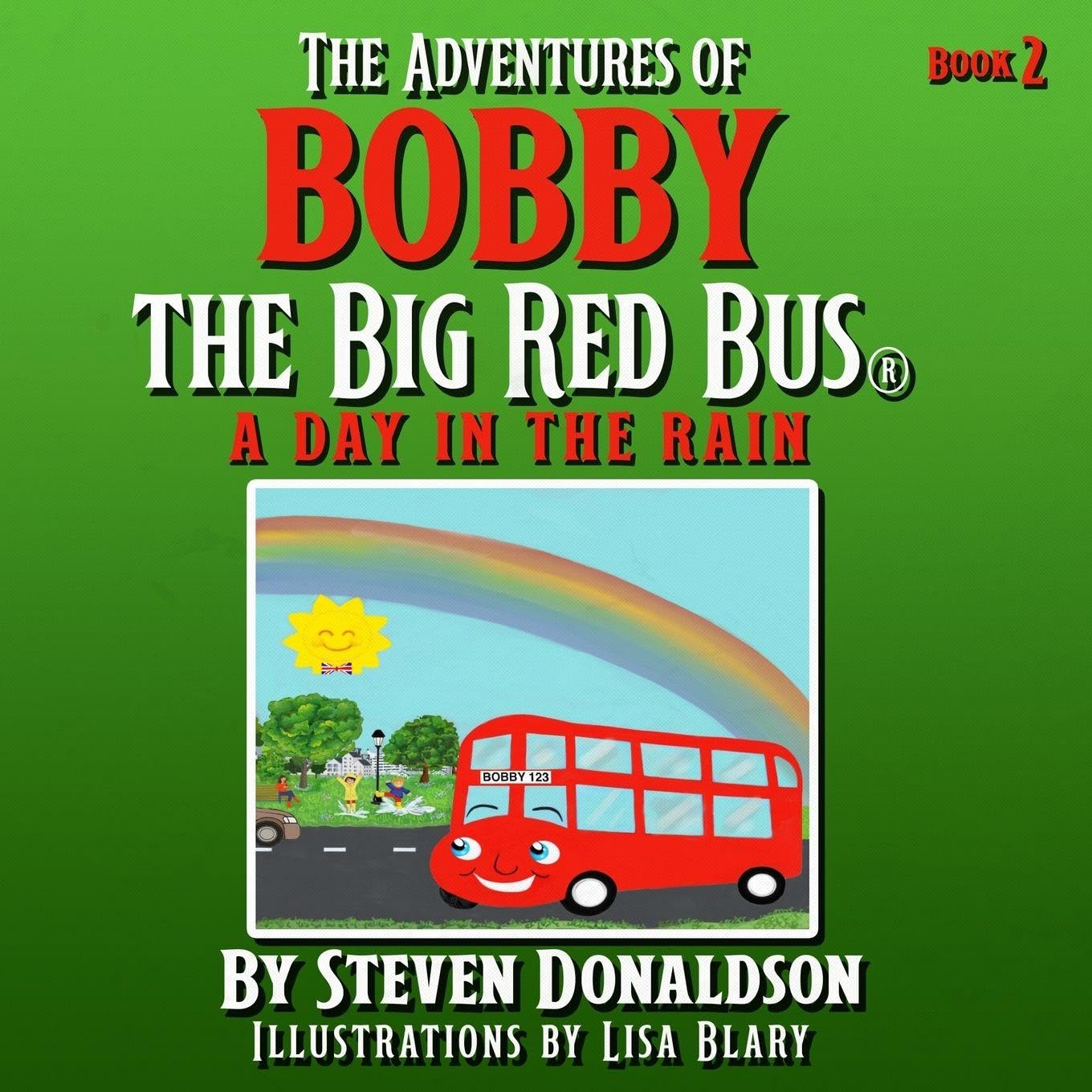 THE ADVENTURES OF BOBBY THE BIG RED BUS.: A DAY IN THE RAIN