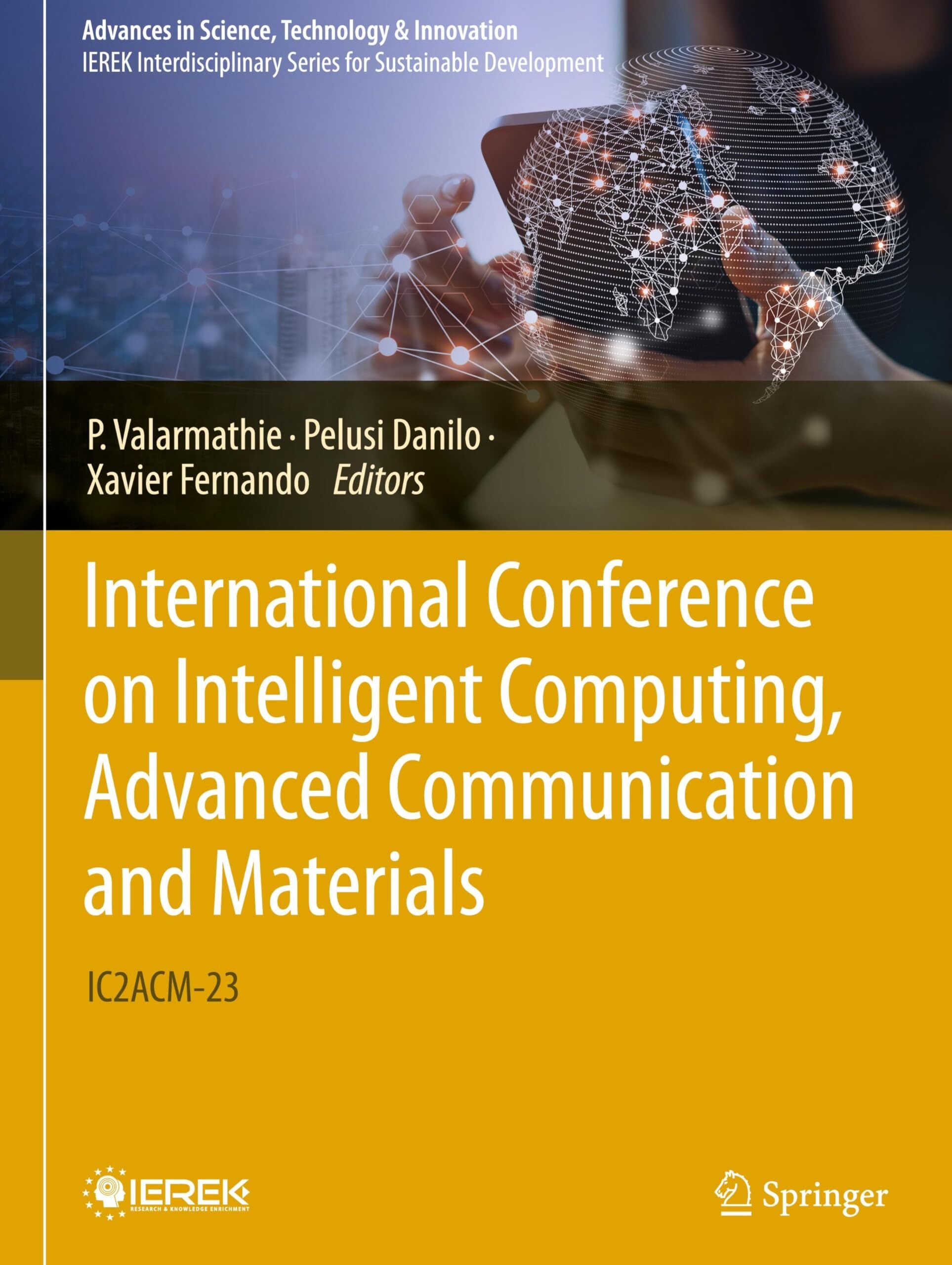 International Conference on Intelligent Computing, Advanced Communication and Materials