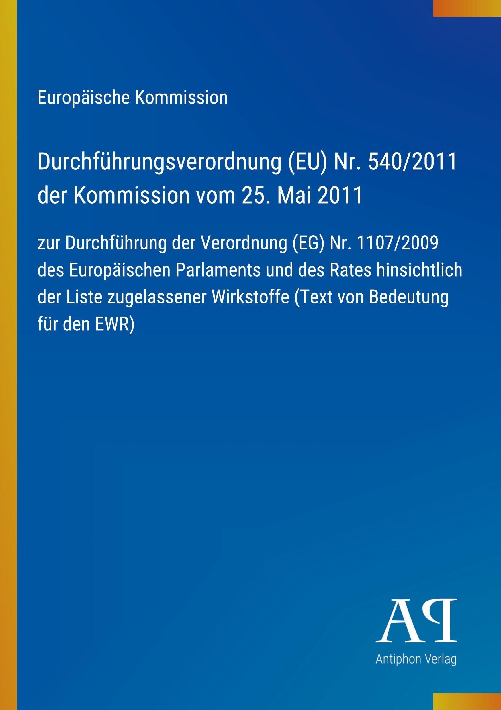 Durchführungsverordnung (EU) Nr. 540/2011 der Kommission vom 25. Mai 2011
