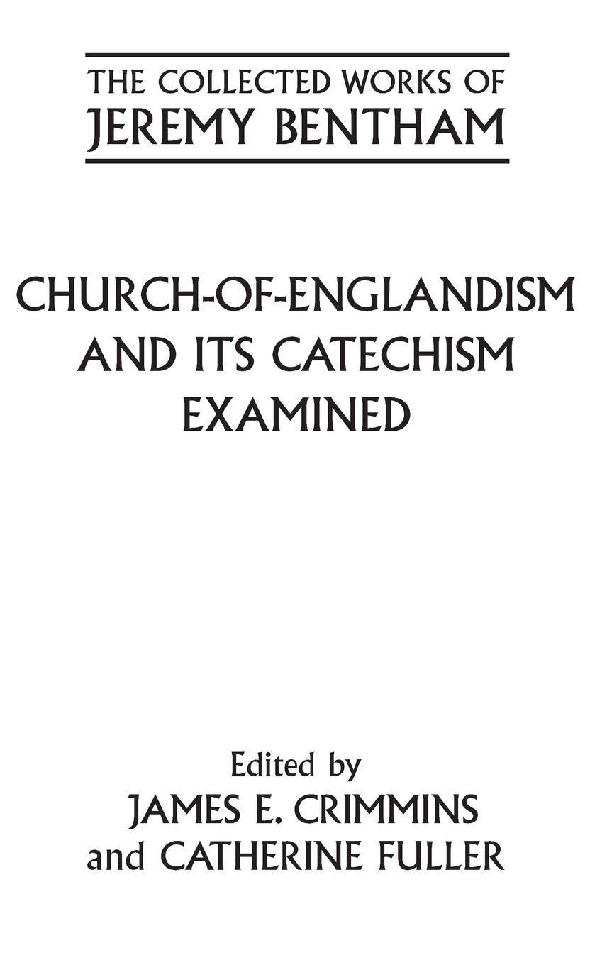 CHURCH OF ENGLANDISM CATECH EXA CWJB: M C (Collected Works of Jeremy Bentham)