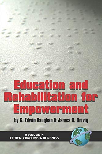Education and Rehabilitation for Empowerment (Critical Concerns in Blindness)