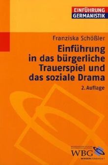 Einführung in das bürgerliche Trauerspiel und das soziale Drama: Einführung Germanistik