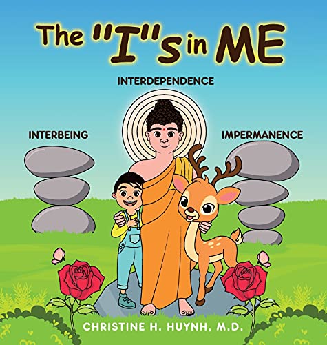 The Is in Me: A Children's Book On Humility, Gratitude, And Adaptability From Learning Interbeing, Interdependence, Impermanence - Big Words for ... the Buddha's Teachings Into Practice, Band 4)