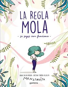 La regla mola: Si saps com funciona (Menstruita)