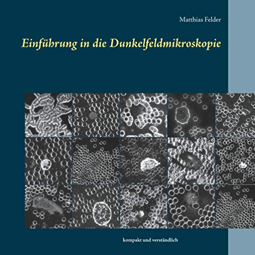 Einführung in die Dunkelfeldmikroskopie: kompakt und verständlich