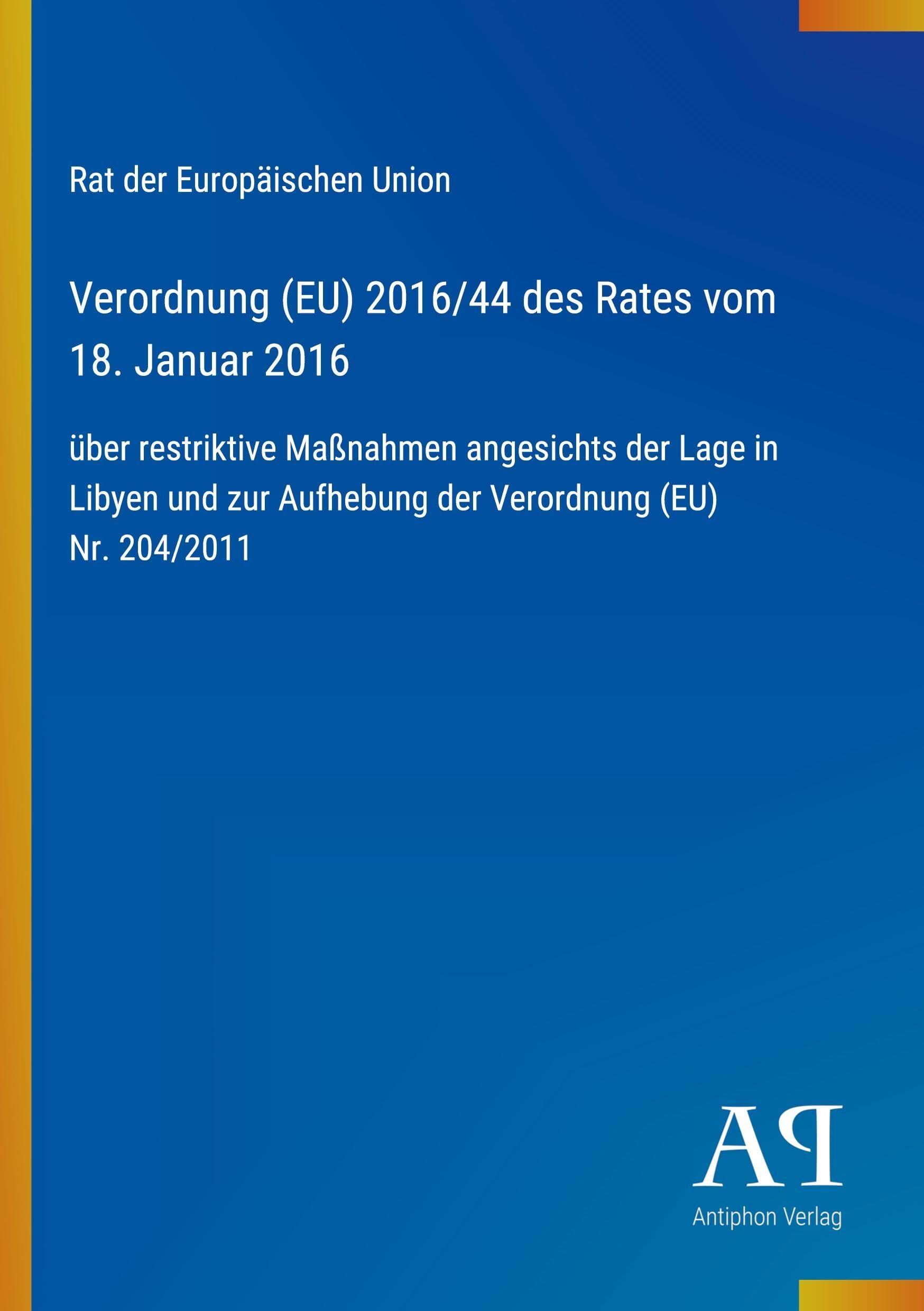 Verordnung (EU) 2016/44 des Rates vom 18. Januar 2016