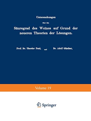 Untersuchungen über den Säuregrad des Weines auf Grund der neueren Theorien der Lösungen (German Edition)