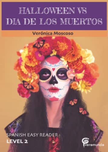 HALLOWEEN VS DIA DE LOS MUERTOS: LEVEL 2 SPANISH EASY READER