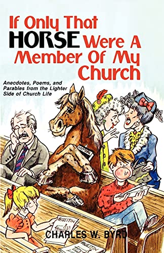 If Only That Horse Were a Member of My Church