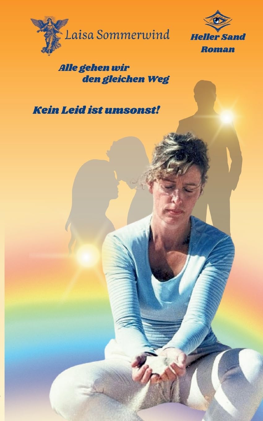 Alle gehen wir den gleichen Weg. Kein Leid ist umsonst!: Heller Sand