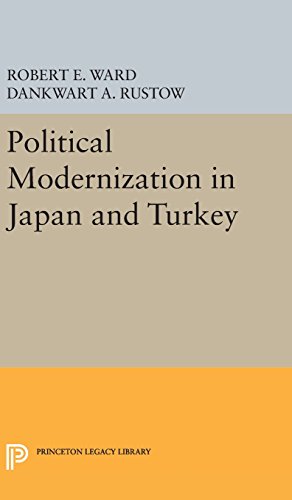 Political Modernization in Japan and Turkey (Princeton Legacy Library)