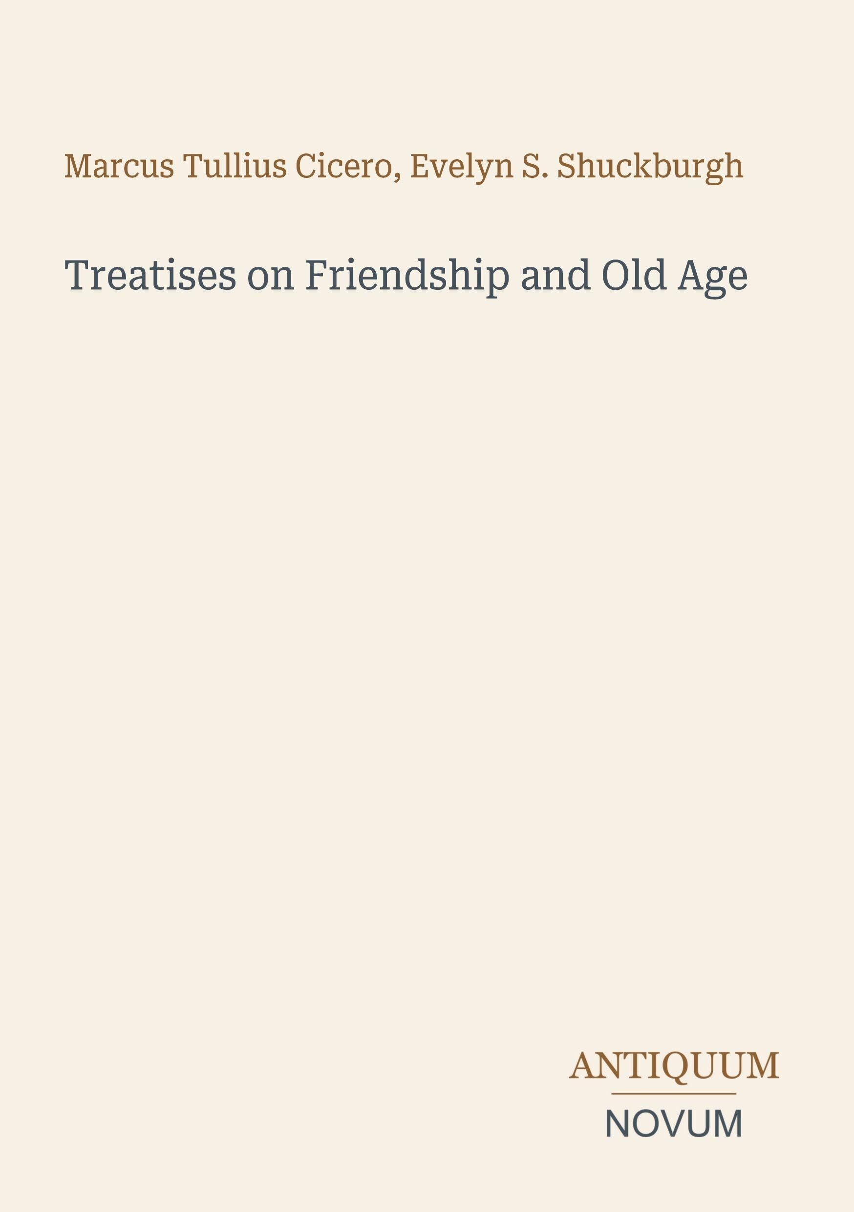 Treatises on Friendship and Old Age