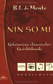 Nin So Mi: Geheimnisse chinesischer Gesichtskunde - Praxisbuch