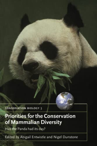 Priorities for the Conservation of Mammalian Diversity: Has the Panda Had Its Day? (Conservation Biology, Band 3)