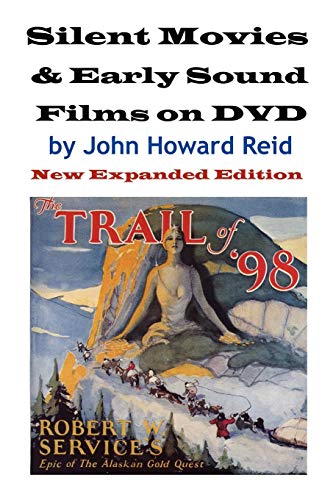 Silent Movies & Early Sound Films On Dvd: New Expanded Edition